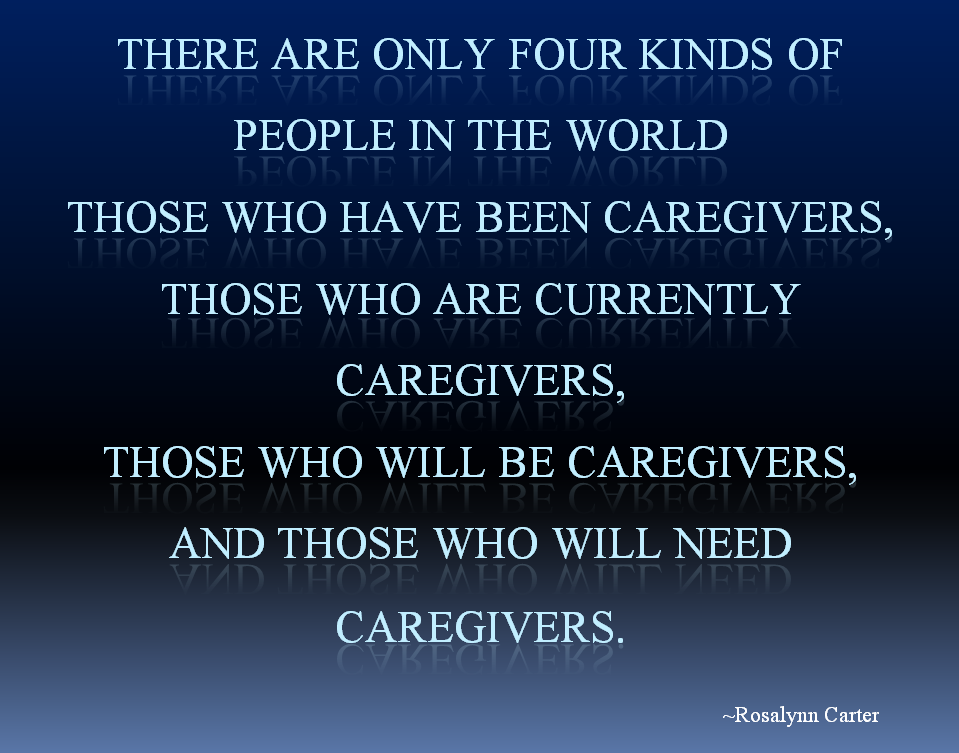 Rosalyn Carter Quote Caregivers